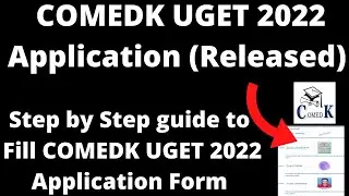 COMEDK UGET 2022 Application (Released) - How to Fill COMEDK UGET 2022 Application Form Online Mode