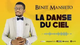 Benit Mansieto - La Danse du Ciel (Audio Officiel)