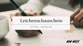 Leichenschauschein optimal ausf&uuml;llen