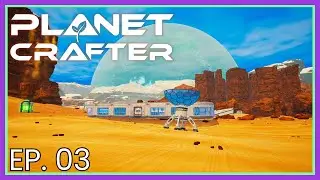 Setting Up A Permanent Home Base! | Planet Crafter EP.03