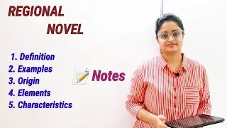 Regional novel |examples |elements| characteristics | origin |define| in Hindi & English with notes