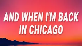 Djo - And when I'm back in Chicago (End Of Beginning) (Lyrics)