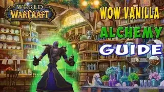WoW Vanilla - Ultimate Alchemy Guide