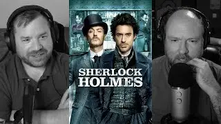 Revisiting Guy Ritchie's Sherlock Holmes (2009) | Cinema: A to B