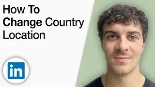 How to Change Country Location in LinkedIn [2025 Full Guide]