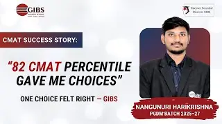 CMAT Exam Success Story | PGDM Admission at GIBS Business School Bangalore | 2025&ndash;27