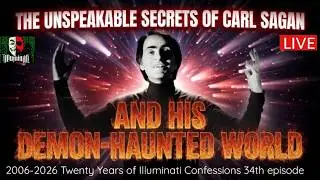 THE UNSPEAKABLE SECRETS OF CARL SAGAN AND HIS DEMON- HAUNTED WORLD
