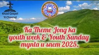 KA THEME YOUTH WEEK & YOUTH SUNDAY 2025