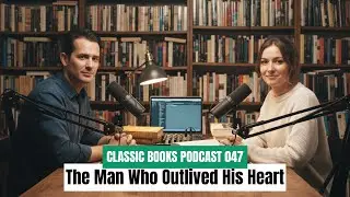The Man Who Outlived His Heart | A Christmas Carol - Classic Books Podcast EP 047