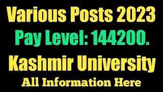 Various Posts Kashmir University 2023. Pay Level 1,44,200. All Information Here.