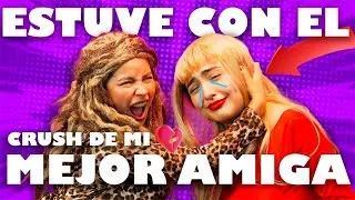 ESTUVE CON EL CRUSH DE MI MEJOR AMIGA😳 | Cap. 19: CRUSHES💘