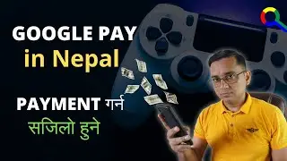 Google Pay in Nepal | UPI in Nepal | Google Le Register Garyo Nepal Tax System ma | KG