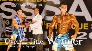IBBF Mr. Assam 2022 || Pobitra Nath ||  Overall Title  Men Sports Physique