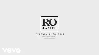 Ro James - Already Knew That (Behind The Scenes)