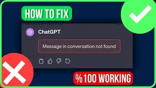 CHATGPT CONVERSATION NOT FOUND [FIXED] | How to Fix ChatGPT Conversation Not Found Error