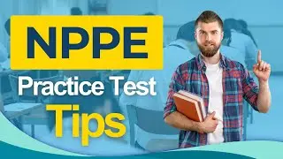 NPPE Practice Test Tips 2026 National Professional Practice Examination - ALL You Need to Know