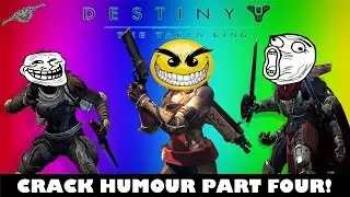Destiny Crack Humor Part Four - The Best Destiny Vines Around!
