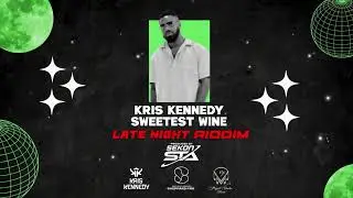 Kris Kennedy - Sweetest Wine (Late Night Riddim) | Soca 2026
