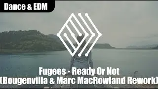 Fugees - Ready Or Not (Bougenvilla & Marc MacRowland Rework)