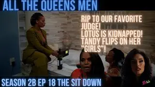 All The Queens Men RIP JUDGE ! Lotus Kidnapped Ep 18 The Sit Down