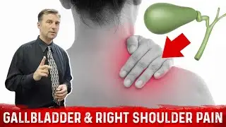 The Gallbladder & Right Shoulder Pain (Part-2) &ndash; Dr. Berg