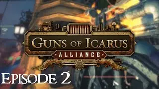 Guns of Icarus #2 || An Engineer from the Wildest Dreams