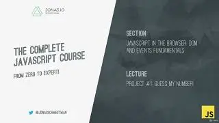 PROJECT #1_ Guess My Number! | JavaScript project | JavaScript Course From Zeero to Expert