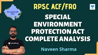 Special Environment Protection Act Complete Analysis | RPSC ACF/FRO 2020/2021 | Naveen Sharma