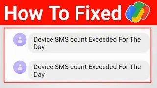 How To Fix Device Sms Count Exceeded For The Day Problem 2021 | google pay couldn't.send sms Problem
