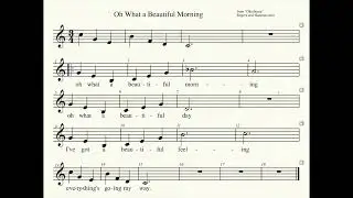 Oh What a Beautiful Morning, (from Sound of Music)