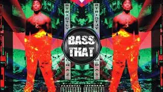 2Pac - The Streetz R Deathrow (Bass Boosted)