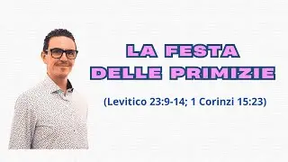 LA FESTA DELLE PRIMIZIE -- Levitico 23:9-14