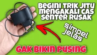 SEMUA HARUS TAU CARA INI ! Cara memperbaiki cas senter (kepala) yang rusak