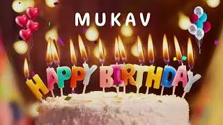 Happy Birthday Mukav - Happy Birthday To You Song