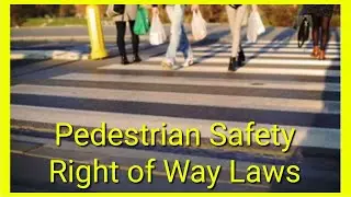 Pedestrian Safety Right of Way Laws