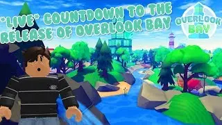 *LIVE* COUNTDOWN TO THE RELEASE OF OVERLOOK BAY