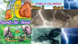 Storm In The Garden | Class_2 | Unit_4 | #Storm_In_The_Garden_Class_2_Unit_4|
