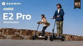 Ninebot E2 Pro | Simply Moving