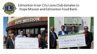 Edmonton Inner City Donates to Hope Mission and Edmonton Food Bank. 2023-May-24 Edmonton, Alberta.