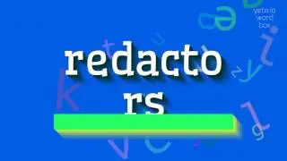 КАК ПРОИЗНОШАТЬ РЕДАКТОРЫ?  #редакторы (HOW TO PRONOUNCE REDACTORS? #redactors)