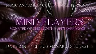 Mind Flayers - D&D Pathfinder MCDM TTRPG Music and Ambience - 30 minutes - combat