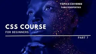 Start Learning CSS Now - Learn Table Properties in CSS| CSS tutorial for beginners.