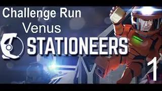 Stationeers Part 1 (Venus/Stationeers Difficulty/Brutal Start)