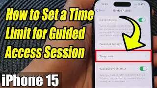 iPhone 15/15 Pro Max: How to Set a Time Limit for Guided Access Session 📱
