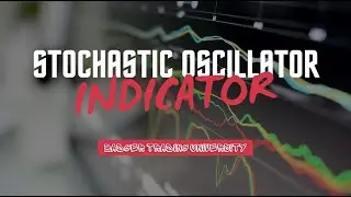 Stochastic Oscillator EXPLAINED