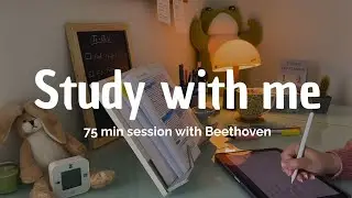 Study with me | 75 min session with Beethoven