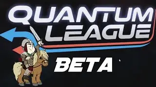 Quantum League Open Beta Alert!