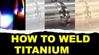 How to weld titanium?