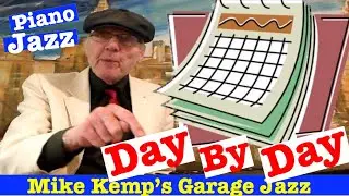 Jazz pianist Mike Kemp plays DAY BY DAY