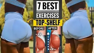 7 Top PEACHY BOOTY EXERCISES You’ll Feel Instantly! TOP SHELF BUTT LIFT | No Squats|Lunges